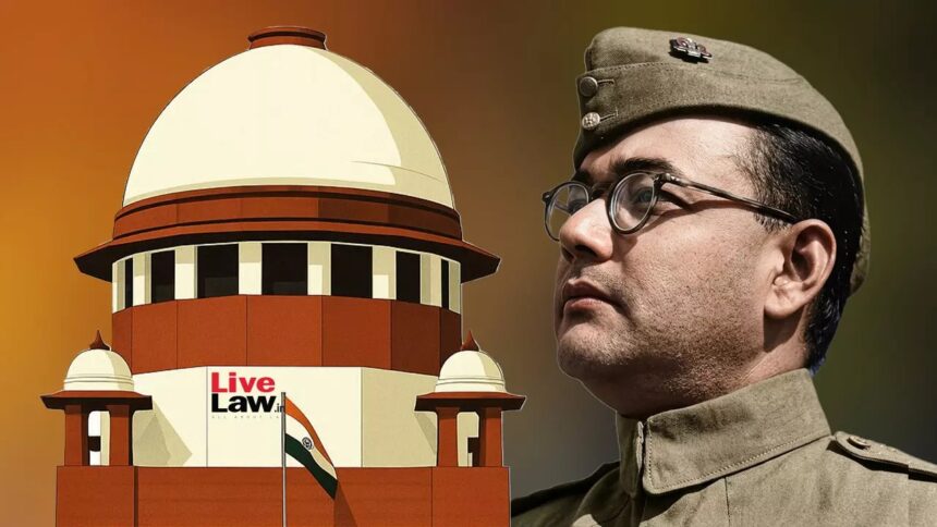 सुषाभ चंद बोस राष्ट्र पुत्र पर SC ने लगायी फटकार